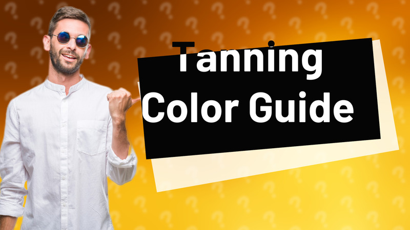 Tanning Color Guide
