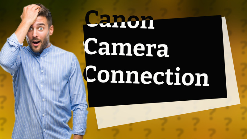 Canon Camera Connection