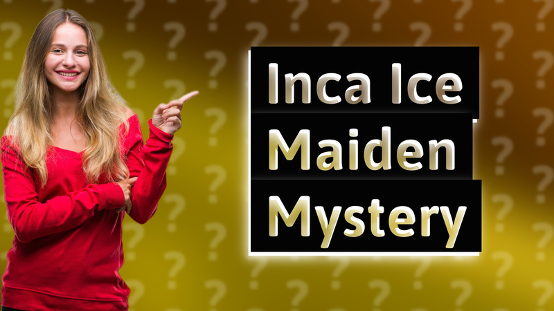 Inca Ice Maiden Mystery