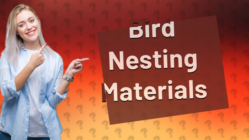 Bird Nesting Materials