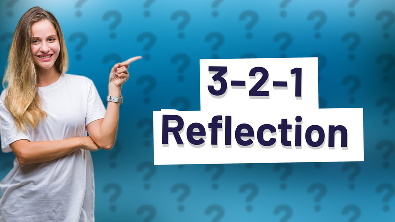 3-2-1 Reflection