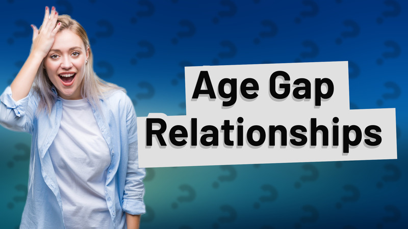 Age Gap Relationships