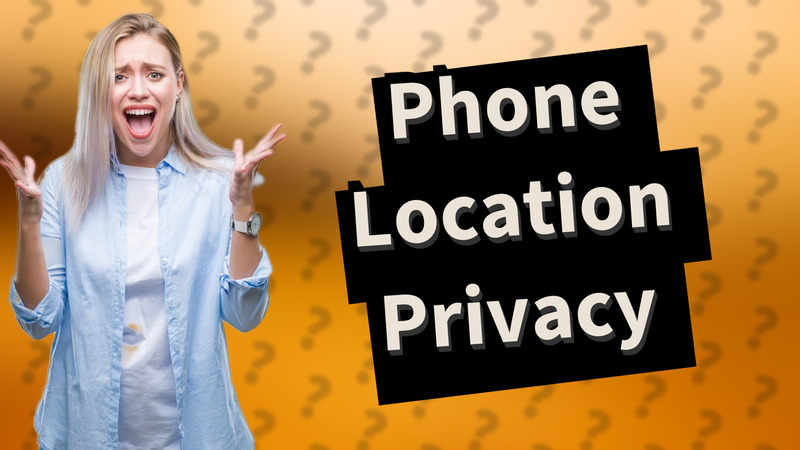 Phone Location Privacy