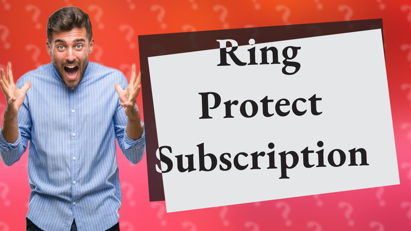 Ring Protect Subscription