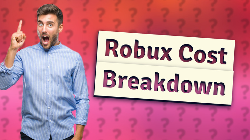 Robux Cost Breakdown