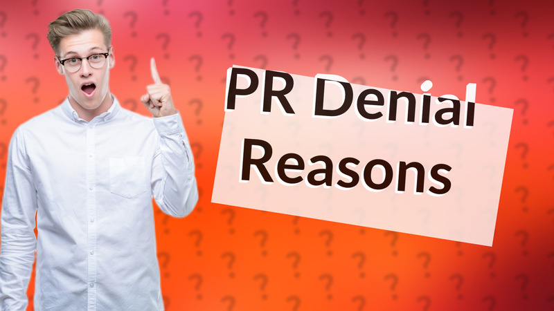 PR Denial Reasons