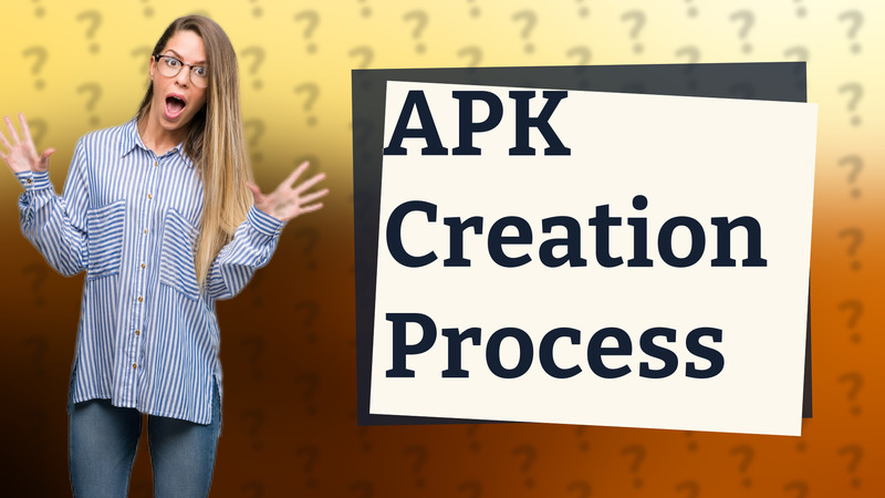 APK Creation Process