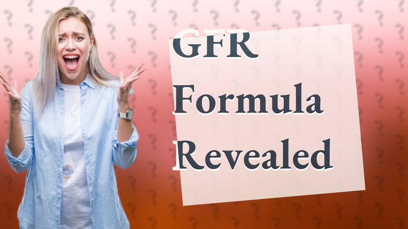 GFR Formula Revealed