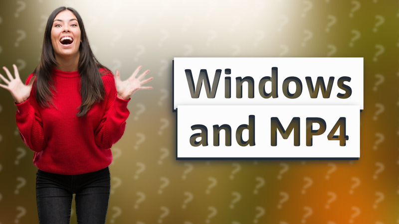 Windows and MP4