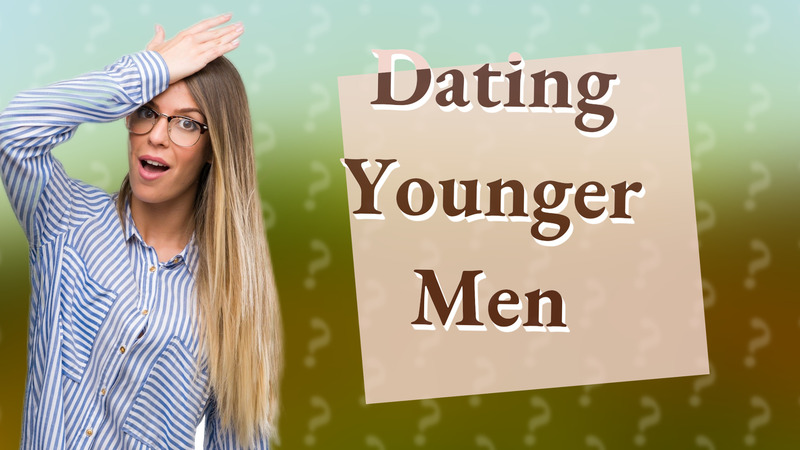 Dating Younger Men