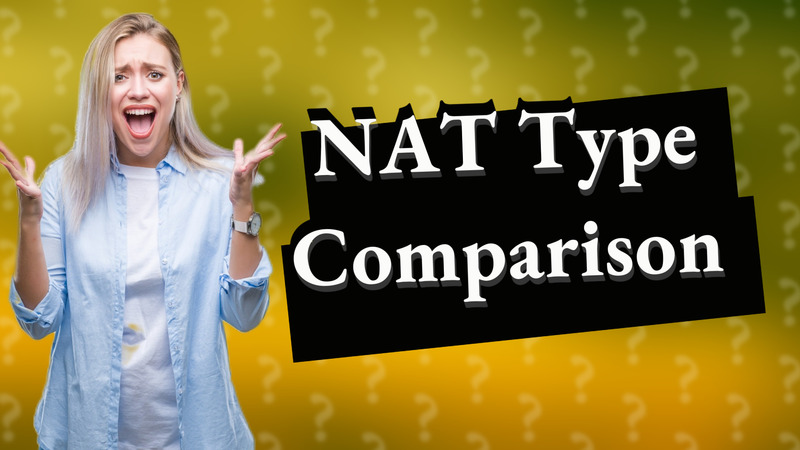 NAT Type Comparison