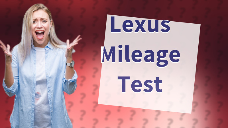Lexus Mileage Test