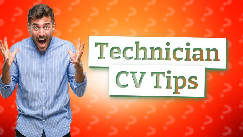 Technician CV Tips