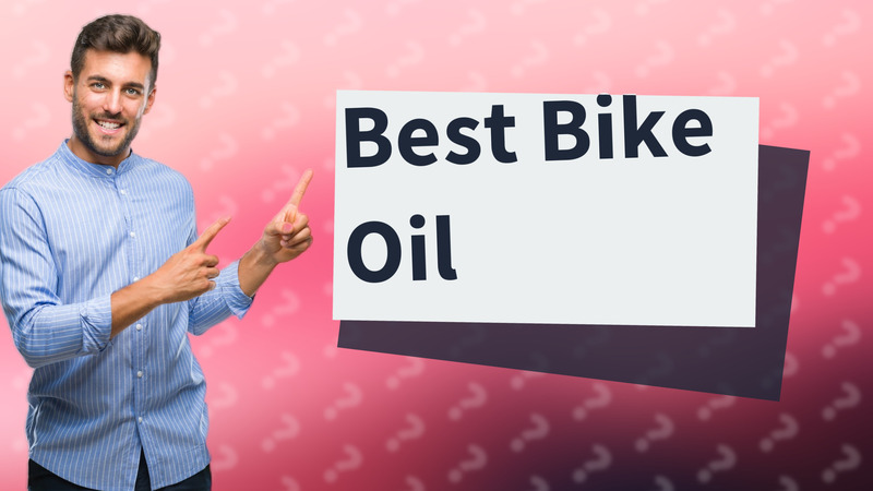 Best Bike Oil
