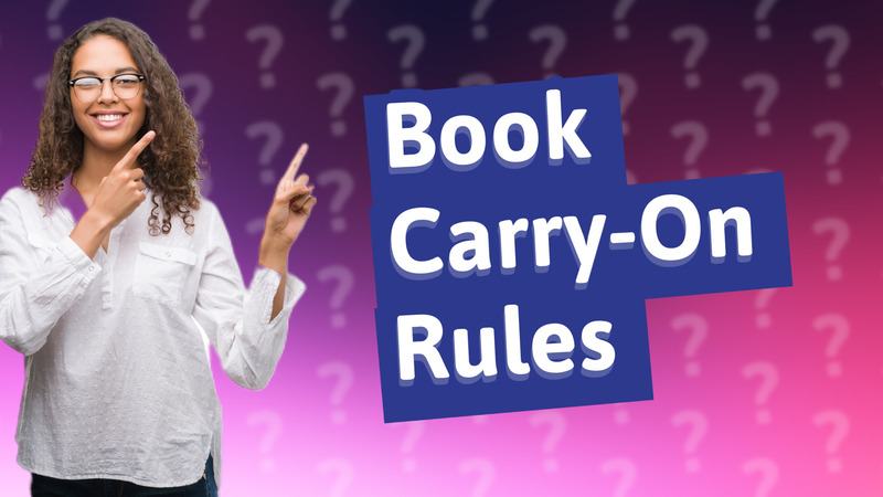 Book Carry-On Rules