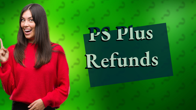 PS Plus Refunds