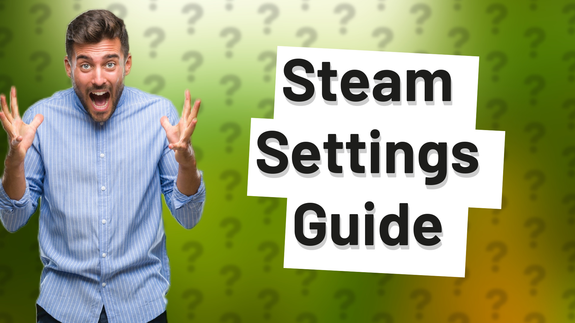 Steam Settings Guide