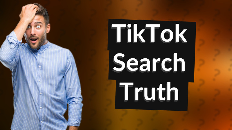 TikTok Search Truth