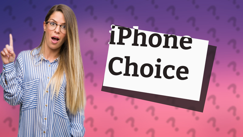 iPhone Choice