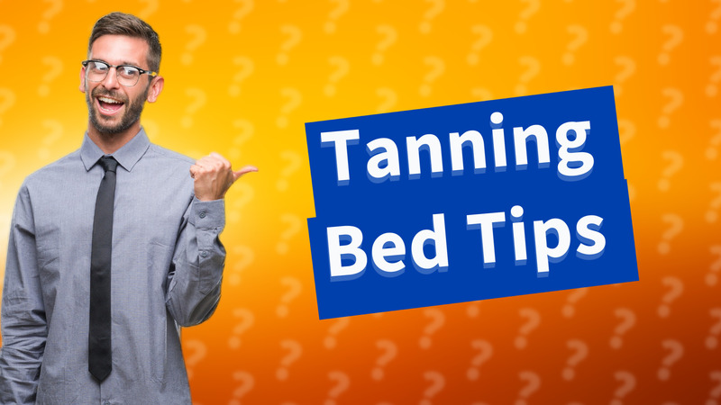 Tanning Bed Tips