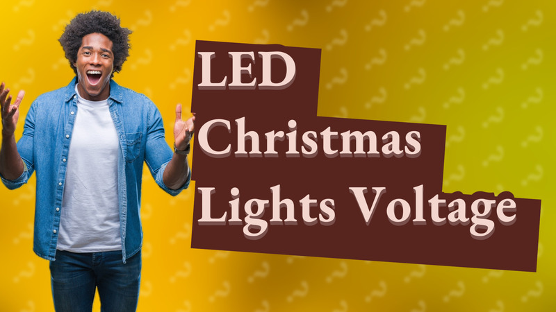 LED Christmas Lights Voltage