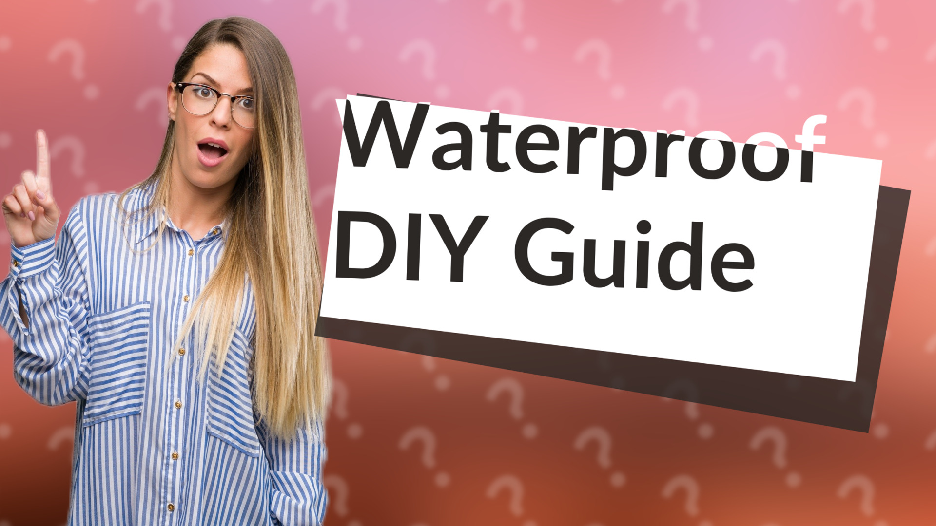 Waterproof DIY Guide