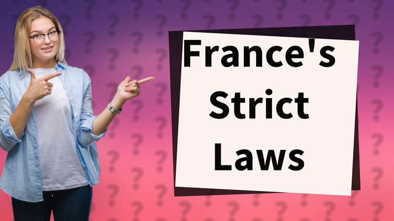 France's Strict Laws