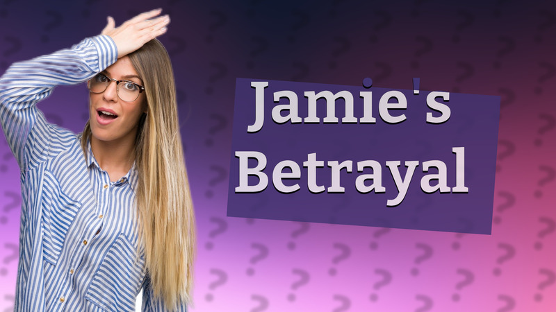 Jamie's Betrayal