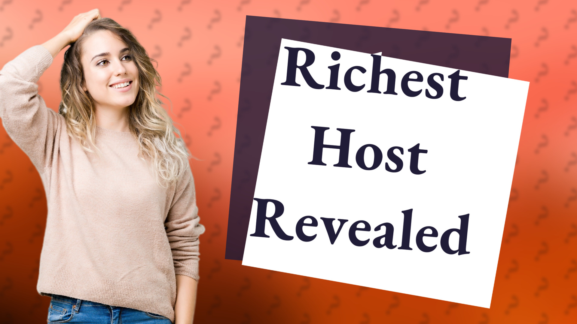 Richest Host Revealed