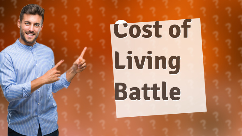 Cost of Living Battle
