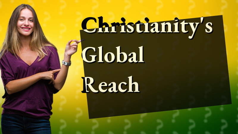 Christianity's Global Reach