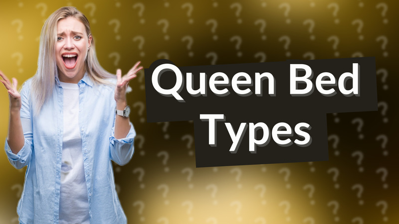 Queen Bed Types