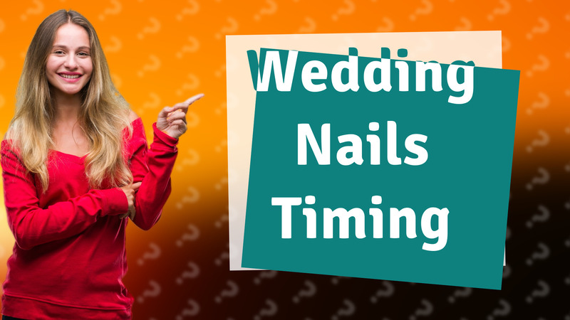 Wedding Nails Timing