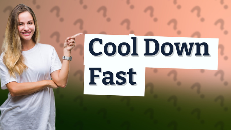 Cool Down Fast