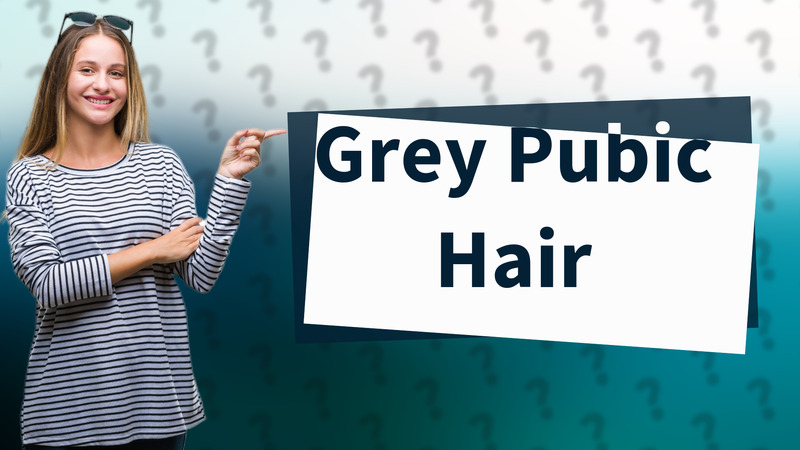 Grey Pubic Hair