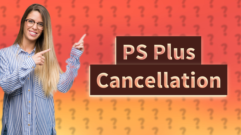 PS Plus Cancellation