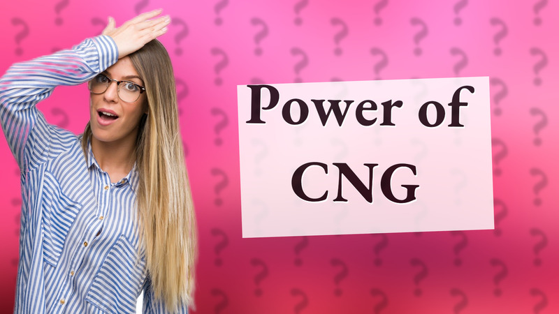 Power of CNG