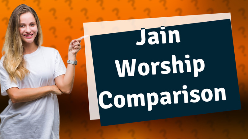 Jain Worship Comparison