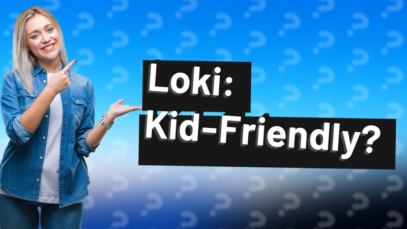 Loki: Kid-Friendly?