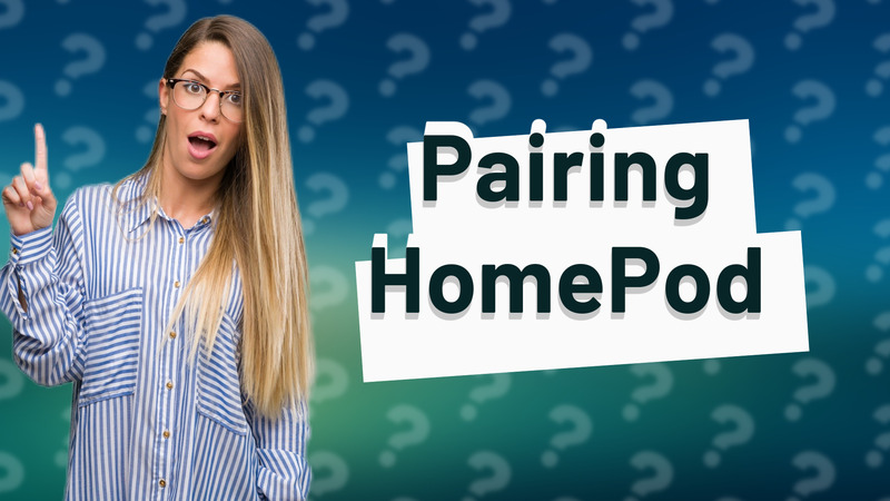Pairing HomePod