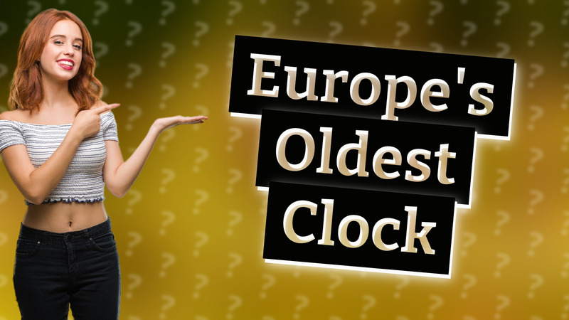 Europe's Oldest Clock