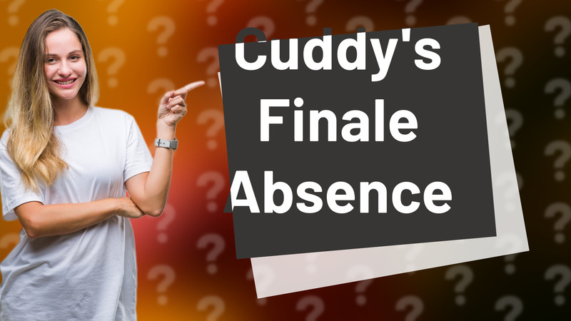 Cuddy's Finale Absence