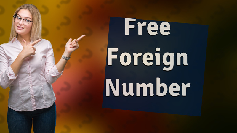 Free Foreign Number