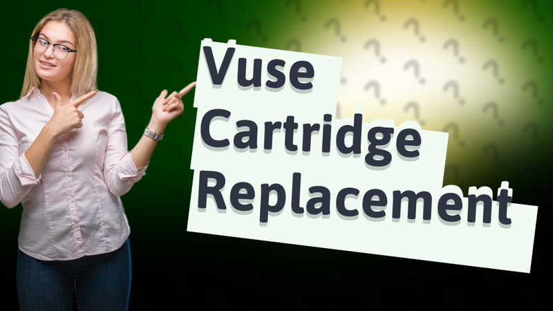 Vuse Cartridge Replacement