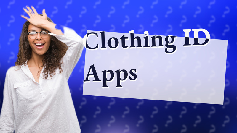 Clothing ID Apps