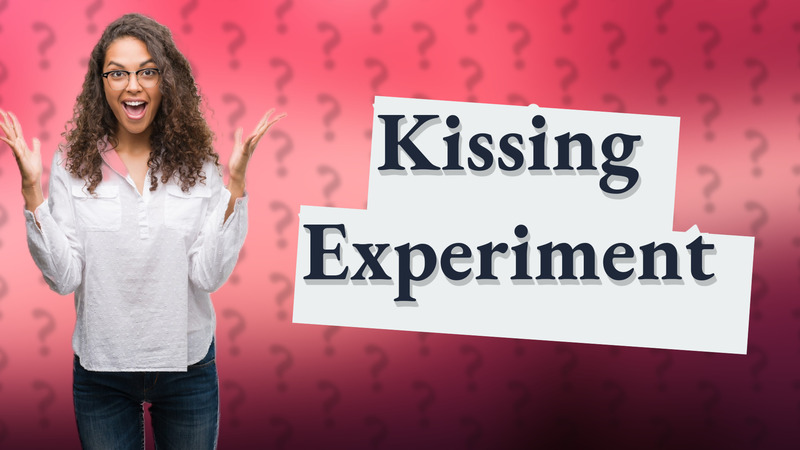 Kissing Experiment
