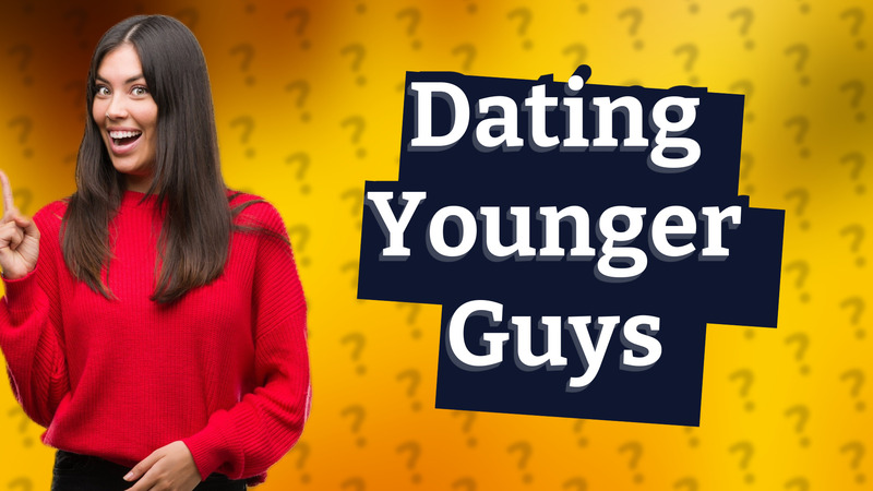Dating Younger Guys