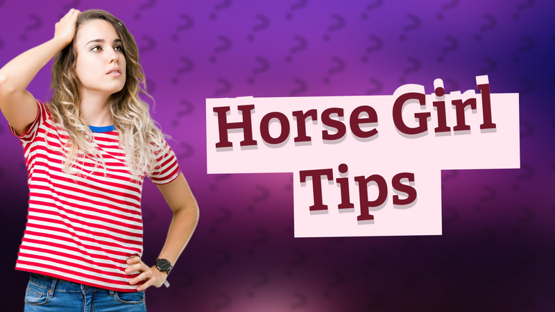 Horse Girl Tips