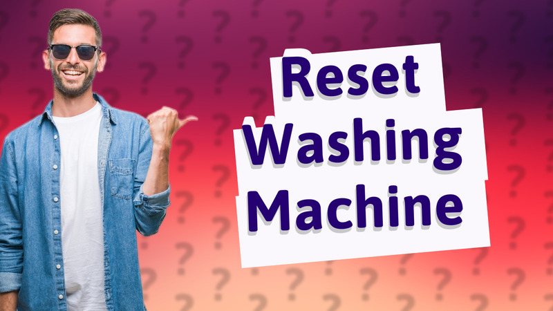 Reset Washing Machine