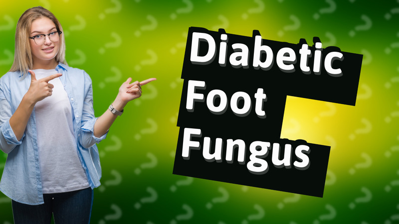 Diabetic Foot Fungus
